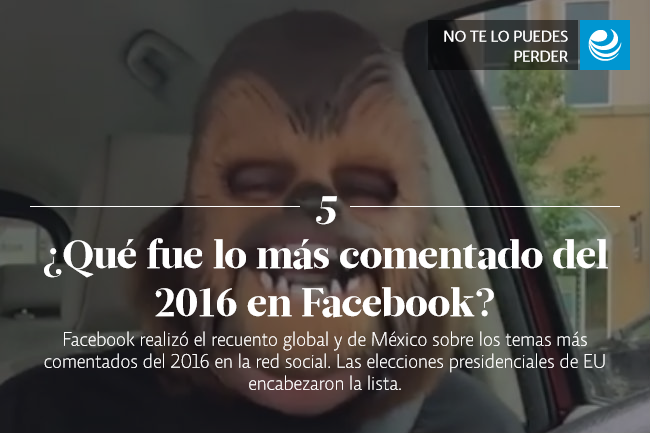 ¿Qué fue lo más comentado del 2016 en Facebook?