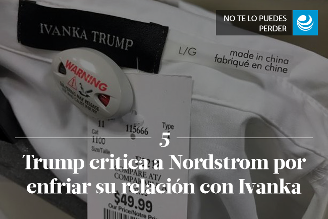 Trump critica a Nordstrom por enfriar su relación con Ivanka