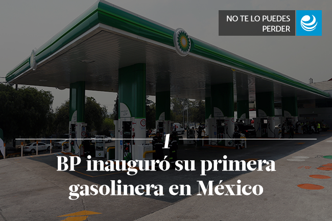 BP inauguró su primera gasolinera en México