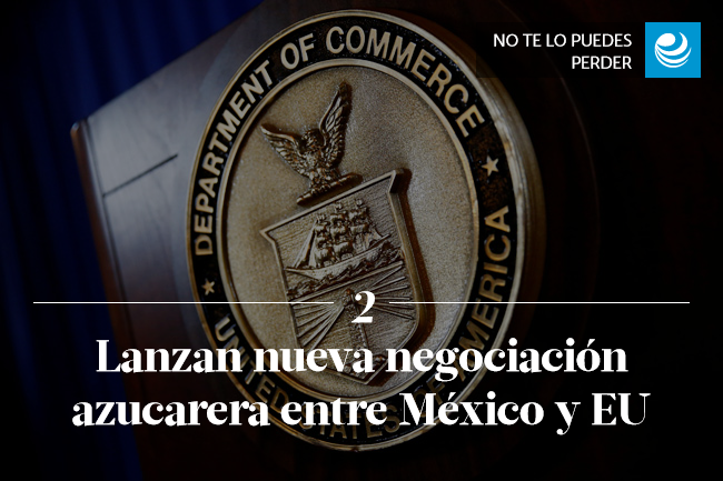 Lanzan nueva negociación azucarera entre México y Estados Unidos