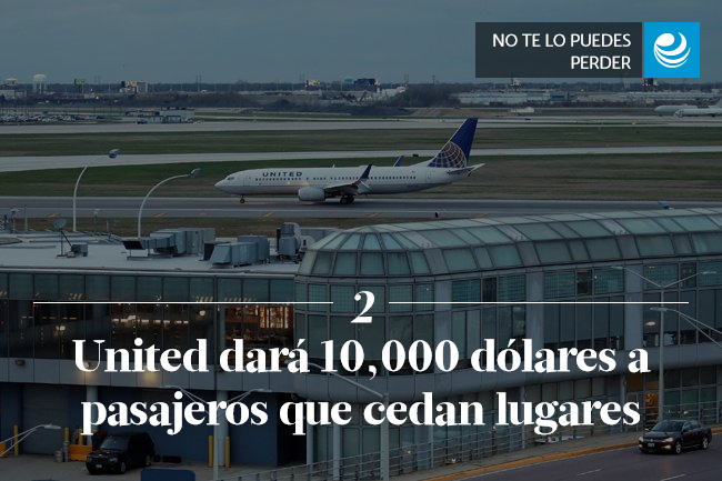 United dará 10,000 dólares a pasajeros que cedan lugares