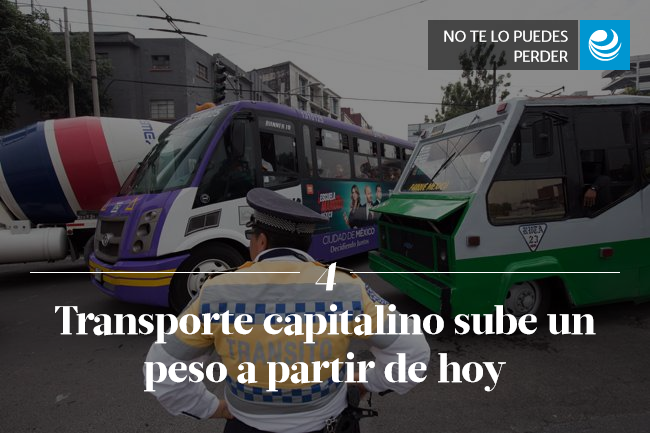 Transporte capitalino sube un peso a partir de hoy