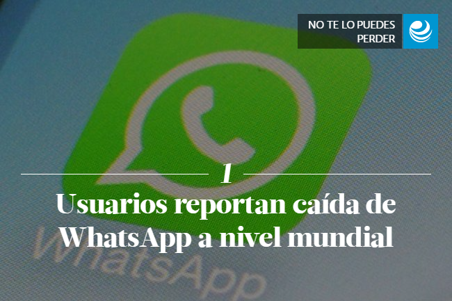 Usuarios reportan caída de WhatsApp a nivel mundial