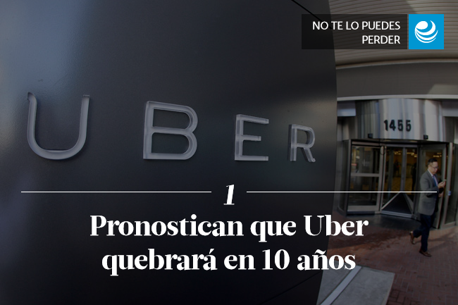 Pronostican que Uber quebrará en 10 años