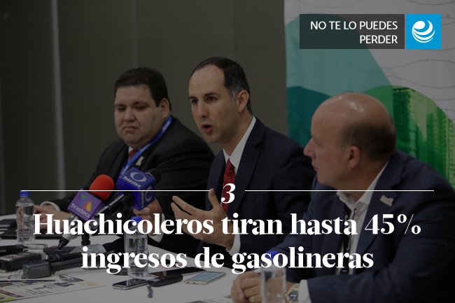 Huachicoleros tiran hasta 45% ingresos de gasolineras