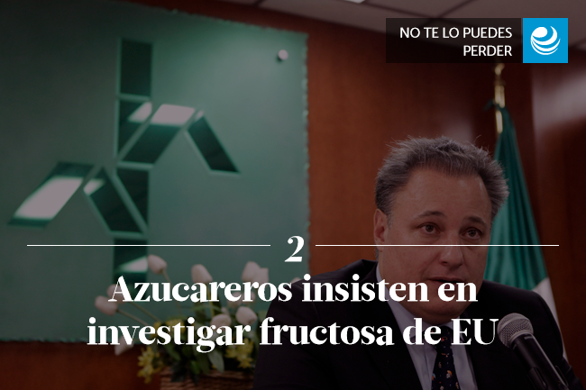 Azucareros insisten en investigar fructosa de EU