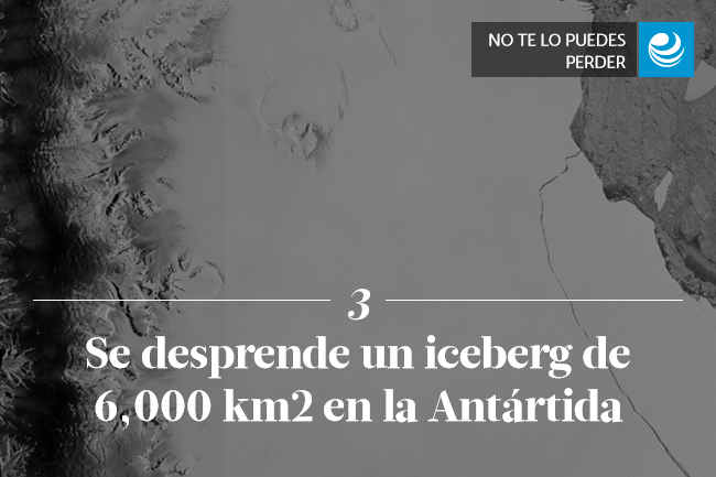 Se desprende un iceberg de 6,000 km2 en la Antártida