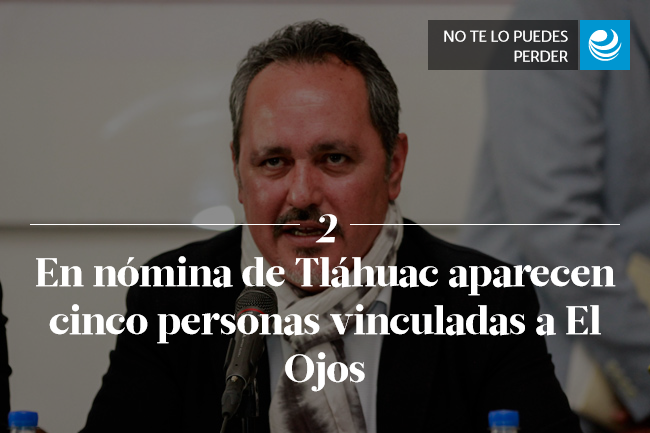  En nómina de Tláhuac aparecen cinco personas vinculadas a El Ojos 