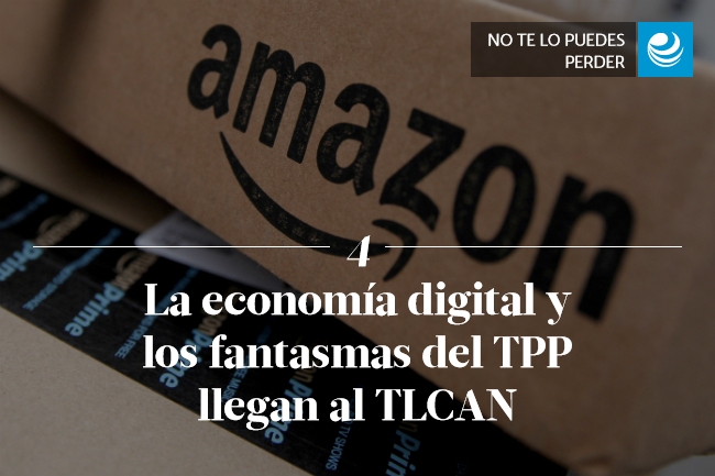 La economía digital y los fantasmas del TPP llegan al TLCAN