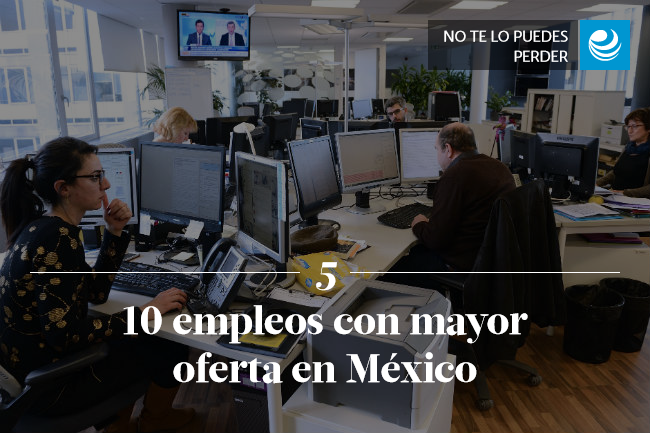 10 empleos con mayor oferta en México