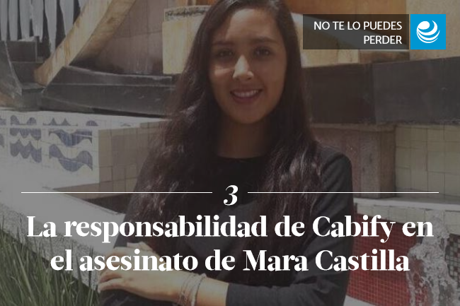 La responsabilidad de Cabify en el asesinato de Mara Castilla