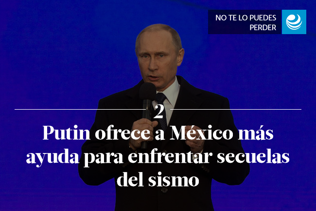 Putin ofrece a México más ayuda para enfrentar secuelas del sismo